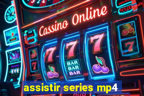 assistir series mp4